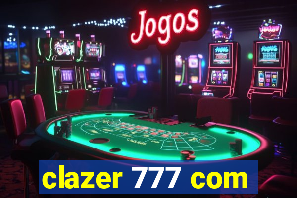 clazer 777 com